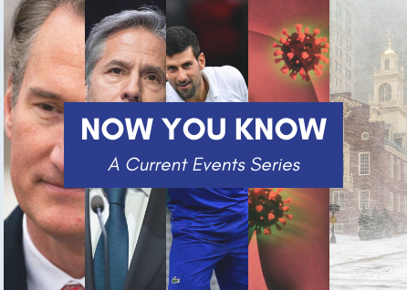 From Left to Right: Gov. Youngkin, Sec. Antony Blinken, Novak Djokovic, Omicron Subvariant, Nor’easter